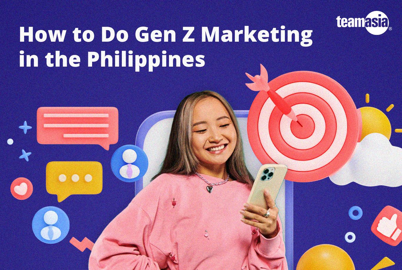 How to Do Gen Z Marketing in the Philippines